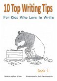 10 Top Writing Tips For Kids Who Love to Write (eBook, ePUB)