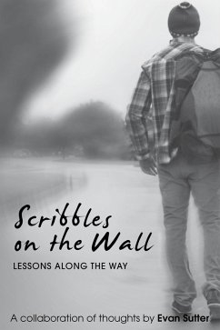 Scribbles on the Wall: Lessons Along the Way (eBook, ePUB) - Sutter, Evan