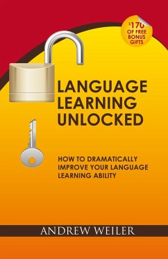 Language Learning Unlocked (eBook, ePUB) - Weiler, Andrew