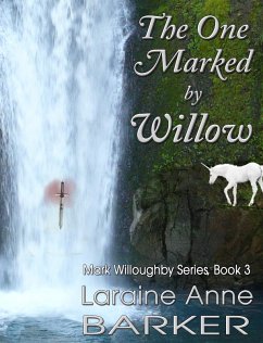 One Marked By Willow (Book 3) (eBook, ePUB) - Barker, Laraine Anne