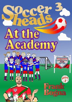 Soccerheads 3: At the Academy (eBook, ePUB) - Bogna, Frank