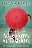 Madeline Cain: Adventures In Fashion (The Grand Adventures of Madeline Cain, #3) (eBook, ePUB) Madeline Cain: Adventures In Fashion (The Grand Adventures of Madeline Cain, #3) (eBook, ePUB)