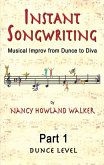 Instant Songwriting: Musical Improv from Dunce to Diva Part 1 (eBook, ePUB)