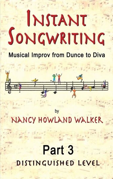 Instant Songwriting:Musical Improv from Dunce to Diva Part 3 (Distinguished Level) (eBook, ePUB)