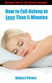 How to Fall Asleep In Less Than 5 Minutes (eBook, ePUB)