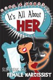 It's All About Her: Surviving The Female Narcissist (eBook, ePUB)