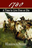 1780: A Time to Live Free or Die (eBook, ePUB)