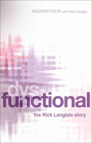 Dysfunctional: The Rick Langlais Story (eBook, ePUB)