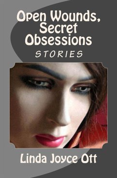 Open Wounds, Secret Obsessions (eBook, ePUB) - Ott, Linda Joyce