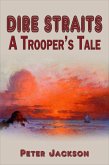 Dire Straits: A Trooper's Tale (eBook, ePUB)