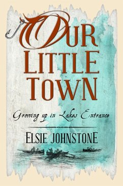 Our Little Town (eBook, ePUB) - Johnstone, Elsie