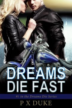 Dreams Die Fast (eBook, ePUB) - Duke, P X