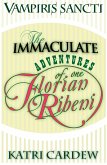 Vampiris Sancti: The Immaculate Adventures of One Florian Ribeni (eBook, ePUB)