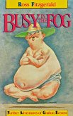 Busy In The Fog: Further Adventures of Grafton Everest (eBook, ePUB) Busy In The Fog: Further Adventures of Grafton Everest (eBook, ePUB)