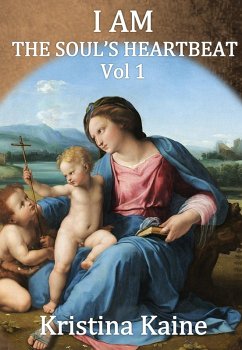 Cover I AM The Soul's Heartbeat Volume 1 (eBook, ePUB)