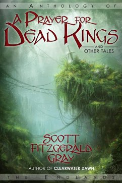 Prayer for Dead Kings and Other Tales (eBook, ePUB) - Gray, Scott Fitzgerald