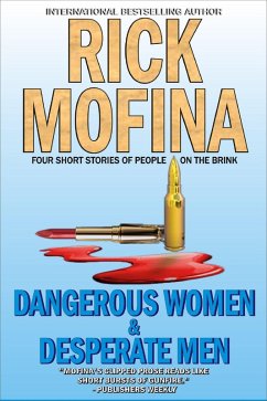 Dangerous Women & Desperate Men (eBook, ePUB) - Mofina, Rick