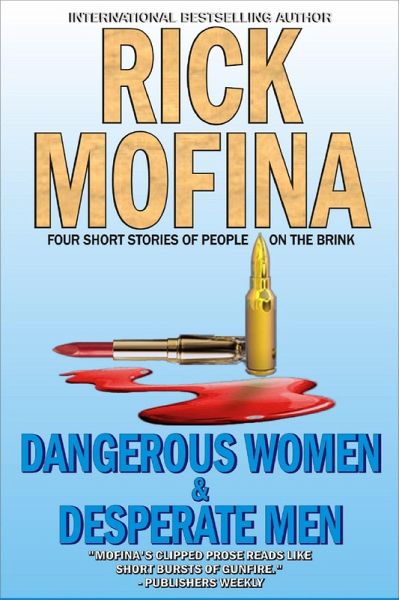 Dangerous Women & Desperate Men (eBook, ePUB)