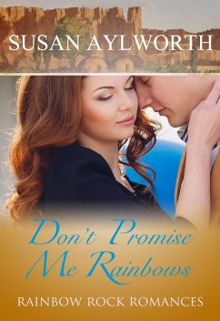 Don't Promise Me Rainbows (eBook, ePUB) - Aylworth, Susan
