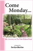 Come Monday: My Journey on The Pink Ribbon Road (eBook, ePUB)