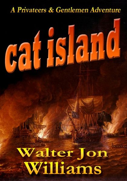 Cat Island (Privateers & Gentlemen) (eBook, ePUB) Cat Island (Privateers & Gentlemen) (eBook, ePUB)