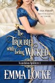 Trouble with Being Wicked (eBook, ePUB)