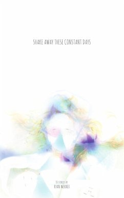 Shake Away These Constant Days (eBook, ePUB) - Werner, Ryan