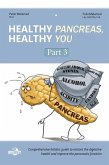 Healthy Pancreas, Healthy You. Part 3. How to Improve the Exocrine Pancreatic Function, Postpone Pancreatic Deterioration, and Heal Digestive (Pancreatic) Disorders (eBook, ePUB)