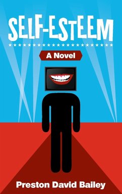 Self-Esteem: A Novel (eBook, ePUB) - Bailey, Preston David