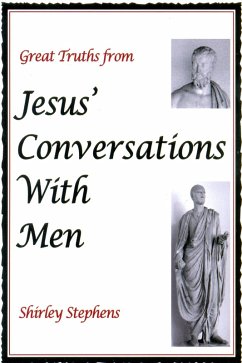 Great Truths from Jesus' Conversations With Men (eBook, ePUB) - Stephens, Shirley