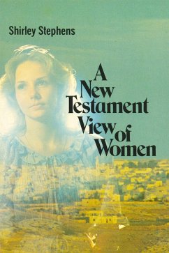 New Testament View of Women (eBook, ePUB) - Stephens, Shirley