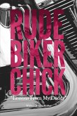 Rude Biker Chick (eBook, ePUB)