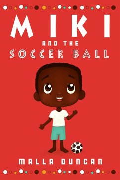 Miki and the Soccer Ball (eBook, ePUB) - Duncan, Malla