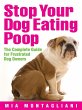 Stop Your Dog Eating Poop: The Complete... - Bild 1