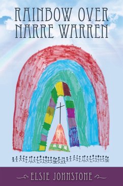 Rainbow Over Narre Warren (eBook, ePUB) - Johnstone, Elsie