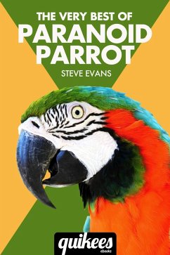 Very Best of Paranoid Parrot (eBook, ePUB) - Evans, Steve