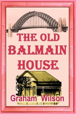 Cover The Old Balmain House (Old Balmain House - First Edition, #1) (eBook, ePUB)
