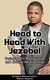Head to Head With Jezebel: Saying No to Manipulative and Abusive Relationships (eBook, ePUB)