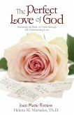 Perfect Love of God: Becoming the Bride of Christ through His Transforming Love (eBook, ePUB)