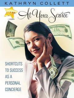 At Your Service: Shortcuts To Success As A Personal Concierge (eBook, ePUB) - Collett, Kathryn