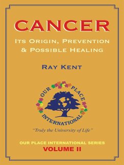 Cover Cancer: Its Origin, Prevention & Possible Healing (eBook, ePUB)