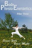 Body Physio-Energetics: Pillar Three (eBook, ePUB)