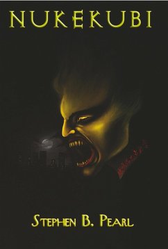 Nukekubi (eBook, ePUB) - Pearl, Stephen B.