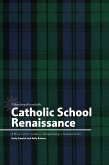 Catholic School Renaissance: A Wise Giver's Guide to Strengthening a National Asset (eBook, ePUB)