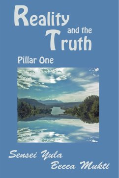 Reality and the Truth: Pillar One (eBook, ePUB) - Yula, Sensei