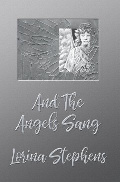 And the Angels Sang (eBook, ePUB) - Stephens, Lorina