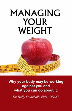 Managing Your Weight (eBook, ePUB) - Fourchalk, Holly