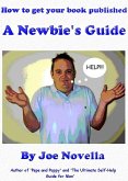 How to get your book published: A newbie's guide (eBook, ePUB)