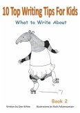 10 Top Writing Tips For Kids: What to Write About (eBook, ePUB)