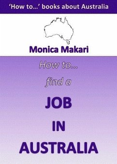 How to find a job in Australia? (eBook, ePUB) - Makari, Monica
